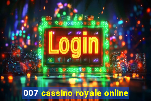 007 cassino royale online